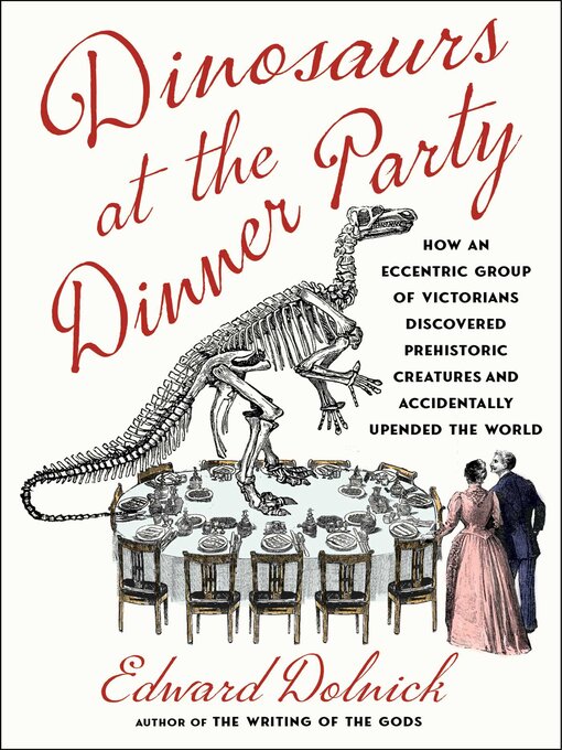 Title details for Dinosaurs at the Dinner Party by Edward Dolnick - Available